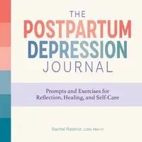 The Postpartum Depression Journal - Rachel Rabinor