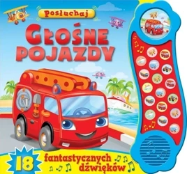 Posłuchaj! Głośne pojazdy - praca zbiorowa