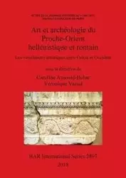 Art et archéologie du Proche-Orient hellénistique et romain - Arnould-Béhar Caroline