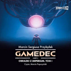 audiobook Gamedec. Część 5. Obrazki z Imperium. Tom I - Marcin Sergiusz Przybyłek