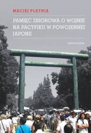 Pamięć zbiorowa o wojnie na Pacyfiku... - Maciej Pletnia