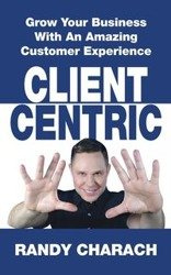 Client Centric - Randy Charach