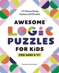 Awesome Logic Puzzles for Kids - Banks Shametria Routt