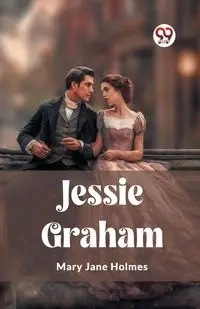 Jessie Graham - Jane Mary Holmes