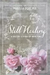 Still Healing - Marissa MD Ogle