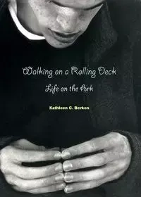 Walking on a Rolling Deck - Kathleen Berken
