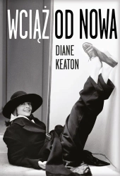 Wciąż od nowa - Diane Keaton