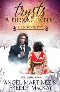Trysts and Burning Embers - Angel Martinez