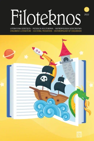 Filoteknos, vol. 12/2022 Bohaterowie dziecięcej wyobaźni. Teoria i praktyka odbioru / Heroes of Children's Imagination. Theory and Practice of Reception - Kamila Kowalczyk, Sabina Waleria red. Świtała