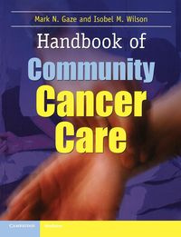Handbook of Community Cancer Care - Gaze Mark. N.