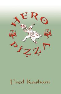 Hero Pizza - Fred Kashani