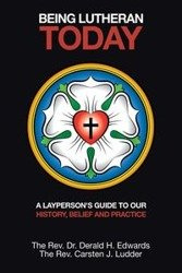 Being Lutheran Today - Ludder Carsten J.