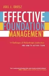 Effective Foundation Management - Joel J. Orosz
