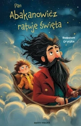 Pan Abakanowicz ratuje święta - Radosław Gryczka