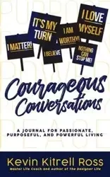 Courageous Conversations - Ross Kevin Kitrell
