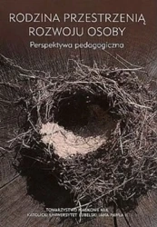 Rodzina przestrzenią rozwoju osoby - Opracowanie zbiorowe