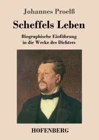 Scheffels Leben - Proelß Johannes