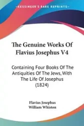 The Genuine Works Of Flavius Josephus V4 - Josephus Flavius