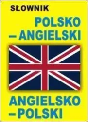 Słownik polsko - angielski, angielsko- polski - praca zbiorowa