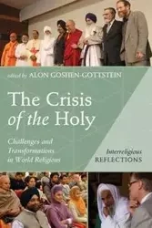 The Crisis of the Holy - Goshen-Gottstein Alon