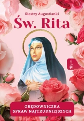 Święta Rita Orędowniczka spraw najtrudniejszych - Siostry Augustianki
