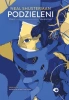 Podzieleni T.2 Unwholly - Neal Shusterman, Katarzyna Agnieszka Dyrek