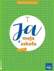 Ja i Moja Szkoła na nowo. Podęcznik do 2 klasy szkoły podstawowej. Część 1 - Grażyna Lech, Jolanta Faliszewska