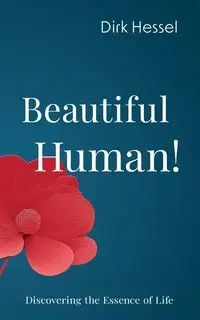 Beautiful Human! - Dirk Hessel