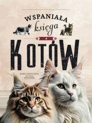 Wspaniała księga kotów - Eliseo Garcia Nieto, Pippa Boom, Katarzyna Łączyń