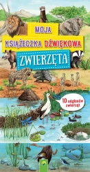 Moja książeczka dźwiękowa. Zwierzęta - praca zbiorowa