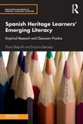 Spanish Heritage Learners' Emerging Literacy - Flavia Belpoliti