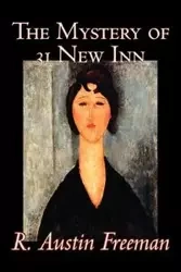 The Mystery of 31 New Inn by R. Austin Freeman, Fiction, Mystery & Detective - Freeman Austin R.
