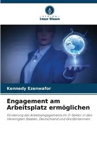 Engagement am Arbeitsplatz ermöglichen - Ezenwafor Kennedy