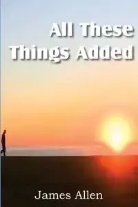All These Things Added - Allen James