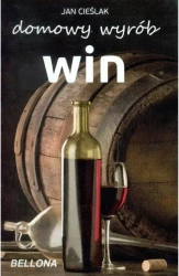 Domowy wyrób win - Jan Cieślak
