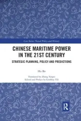 Chinese Maritime Power in the 21st Century - Bo Hu