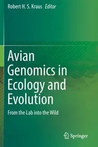 Avian Genomics in Ecology and Evolution - Kraus Robert H. S.