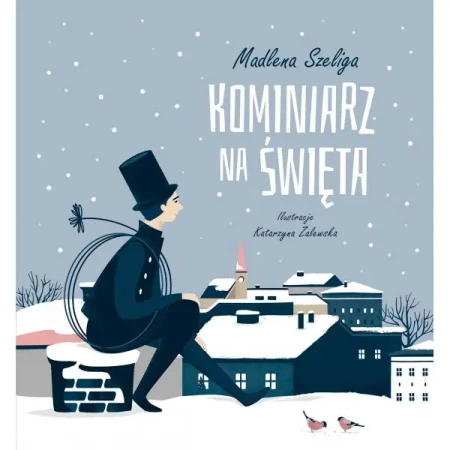Kominiarz na święta - MADLENA SZELIGA