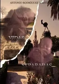 Vidas separadas - Antonio Rodríguez Martín