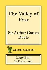 The Valley of Fear (Cactus Classics Large Print) - Arthur Conan Doyle