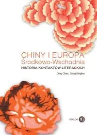 Chiny i Europa Środkowo-Wschodnia - Chao Ding, Song Binghui