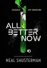 All Better Now - Neal Shusterman