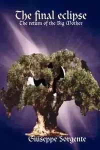 The Final Eclipse (the Return of the Big Mother) - Giuseppe Sorgente