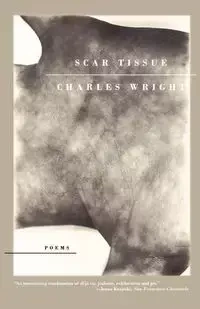 Scar Tissue - Charles Wright