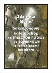 Saksofonowy kalejdoskop na saksofon altowy - Zdzisław Musiał