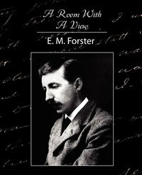 A Room with a View - E. M. Forster M. Forster