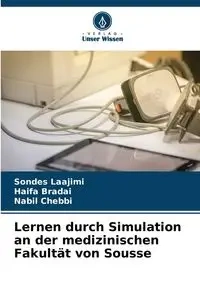 Lernen durch Simulation an der medizinischen Fakultät von Sousse - Laajimi Sondes