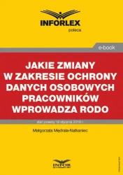 eBook Jakie zmiany w zakresie ochrony danych osobowych pracowników wprowadza RODO - Małgorzata Mędrala-Natkaniec