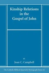 Kinship Relations in the Gospel of John - Joan C. Campbell