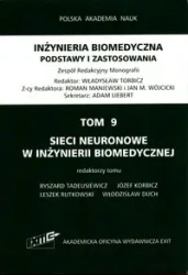 Inżynieria biomedyczna Podstawy i zastosowania Tom 9 Sieci neuronowe w inżynierii biomedycznej - Tadeusiewicz Ryszard, Korbicz Józef, Rutkowski Leszek, Duch Włodzisław